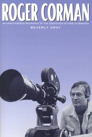 Roger Corman: An Unauthorized Biography of the Godfather of Indie Filmmaking image number 0