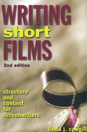 Writing Short Films: Structure and Content for Screenwriters image number 0