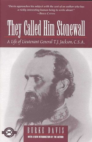 They Called Him Stonewall: A Life of Lieutenant General T.J. Jackson, C.S.A. image number 0
