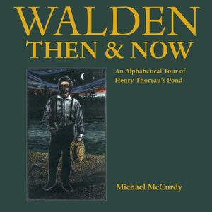 Walden Then & Now: An Alphabetical Tour of Henry Thoreau's Pond image number 0