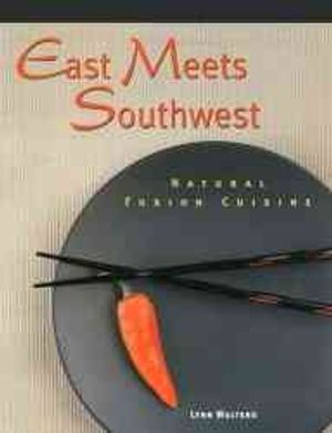 East Meets Southwest: Natural Fusion Cuisine image number 0