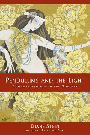 Pendulums and the Light: Communication with the Goddess image number 0