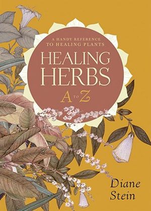 Healing Herbs A to Z: A Handy Reference to Healing Plants image number 0