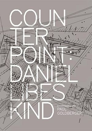 Counterpoint: Daniel Libeskind in Conversation with Paul Goldberger image number 0