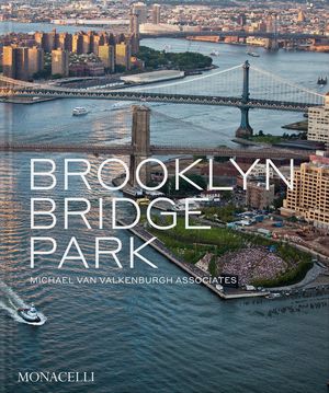 Brooklyn Bridge Park: Michael Van Valkenburgh Associates image number 0