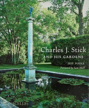 Charles J. Stick and His Gardens image number 0