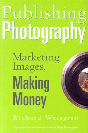 Publishing Photography: Marketing Images, Making Money image number 0