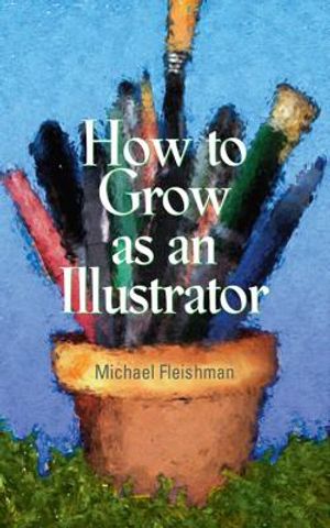 How to Grow as an Illustrator image number 0