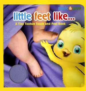 Giggle & Grow Little Feet Like: A Tiny Tootsie Touch and Feel Book image number 0