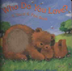 Who Do You Love?: A Touch & Feel Book image number 0