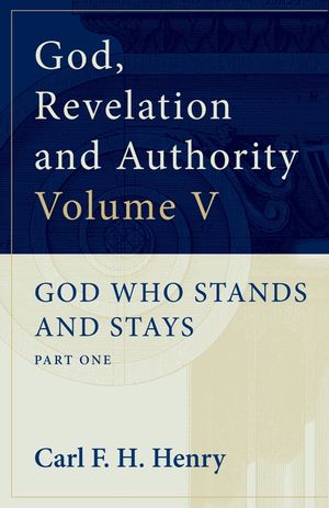 God, Revelation and Authority (Vol. 5): God Who Stands and Stays image number 0