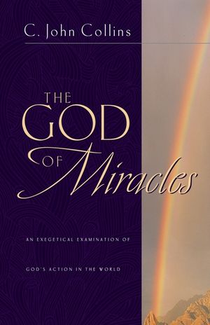 The God of Miracles: An Exegetical Examination of God's Action in the World image number 0