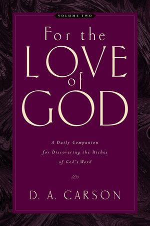 For the Love of God (Vol. 2), 2: A Daily Companion for Discovering the Riches of God's Word image number 0