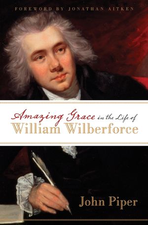 Amazing Grace in the Life of William Wilberforce image number 0