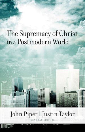 The Supremacy of Christ in a Postmodern World image number 0