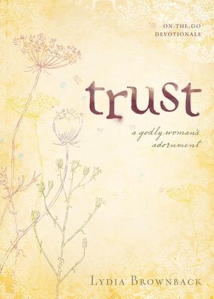 Trust: A Godly Woman's Adornment image number 0