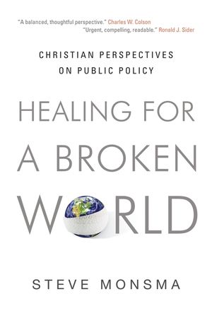 Healing for a Broken World: Christian Perspectives on Public Policy image number 0