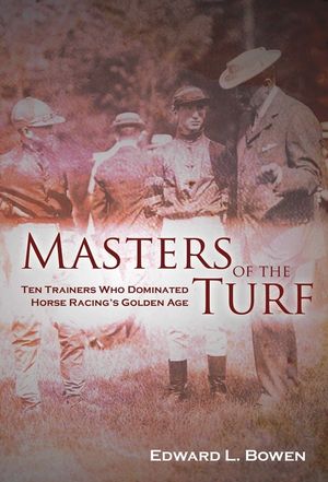 Masters of the Turf: Ten Trainers Who Dominated Horse Racing's Golden Age image number 0