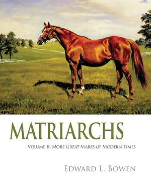 Matriarchs, Volume 2: More Great Mares of Modern Times image number 0