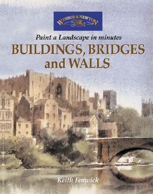 Buildings, Bridges and Walls: Paint a Watercolour Landscape in Minutes image number 0
