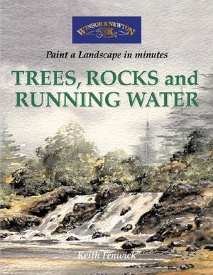 Trees, Rocks and Running Water: Paint a Watercolour Landscape in Minutes image number 0