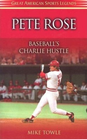 Pete Rose: Baseball's Charlie Hustle image number 0