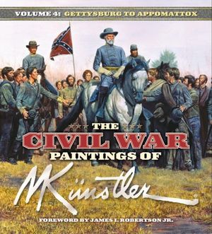 The Civil War Paintings of Mort Kunstler: Volume 4 image number 0