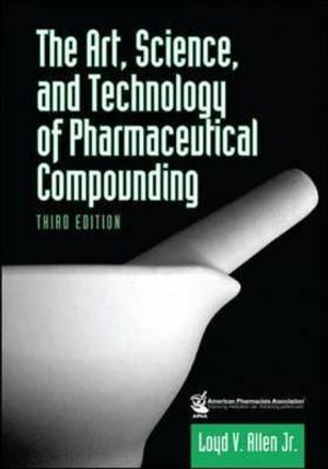 Art, Science, and Technology of Pharmaceutical Compounding image number 0