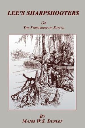 Lee's Sharpshooters: or The Forefront of Battle image number 0