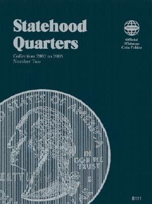 Official Whitman Coin Folder: State Series Quarters #2: 2002-2005: Complete Philadelphia & Denver Mint Collection image number 0