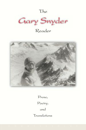 The Gary Snyder Reader: Prose, Poetry, and Translations image number 0