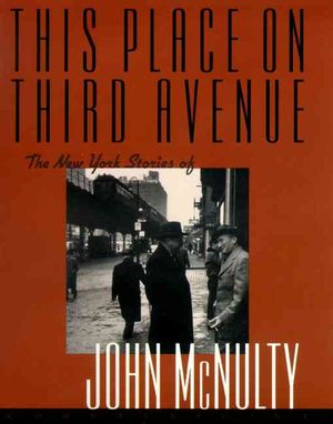 This Place on Third Avenue: The New York Stories of John McNulty image number 0