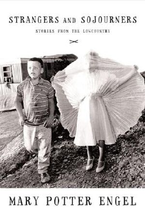 Strangers and Sojourners: Stories from the Lowcountry image number 0
