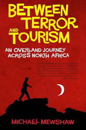Between Terror and Tourism: An Overland Journey Across North Africa image number 0