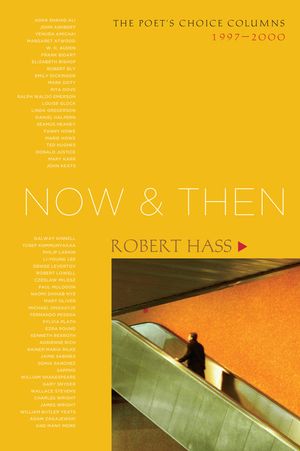 Now and Then: The Poet's Choice Columns, 1997-2000 image number 0