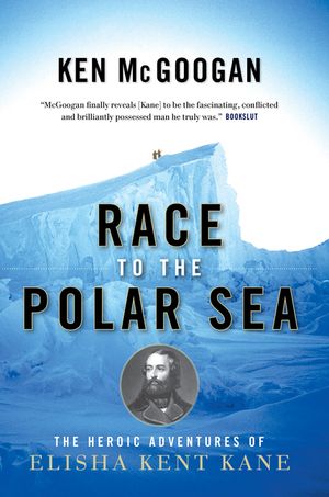 Race to the Polar Sea: The Heroic Adventures of Elisha Kent Kane image number 0