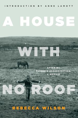 A House with No Roof: After My Father's Assassination: A Memoir image number 0