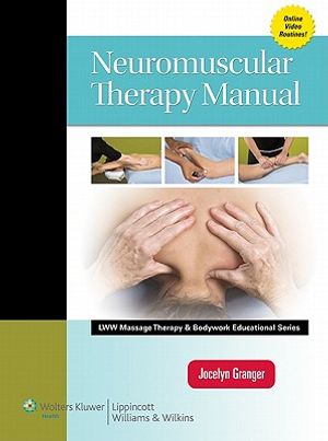 Neuromuscular Therapy Manual (Lww Massage Therapy and Bodywork Educational Series) image number 0