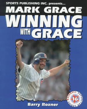 Mark Grace Winning with Grace image number 0
