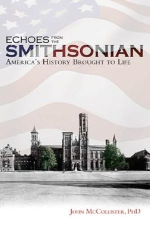 Echoes from the Smithsonian: America's History Brought to Life image number 0