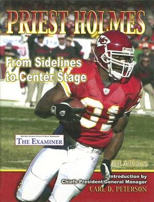 Priest Holmes: From Sidelines to Center Stage image number 0