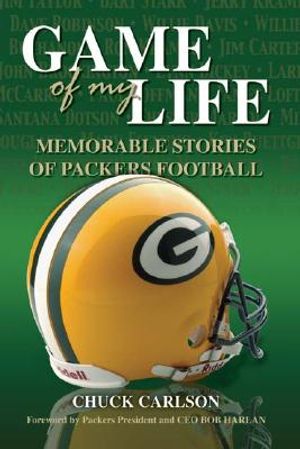 Game of My Life: 25 Stories of Packers Football image number 0