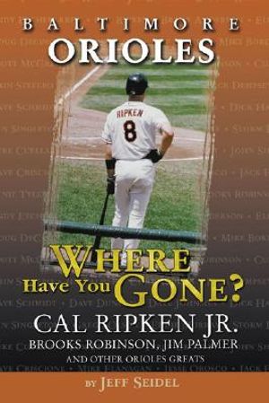 Baltimore Orioles: Where Have You Gone? image number 0