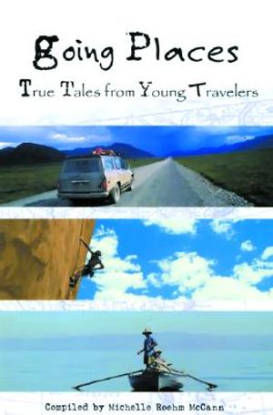 Going Places: True Tales from Young Travelers image number 0