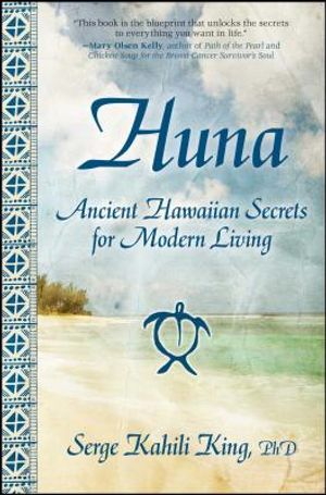 Huna: Ancient Hawaiian Secrets for Modern Living image number 0