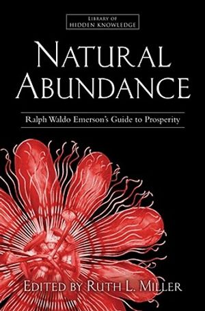 Natural Abundance: Ralph Waldo Emerson's Guide to Prosperity image number 0