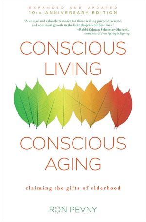 Conscious Living, Conscious Aging: Embrace & Savor Your Next Chapter image number 0