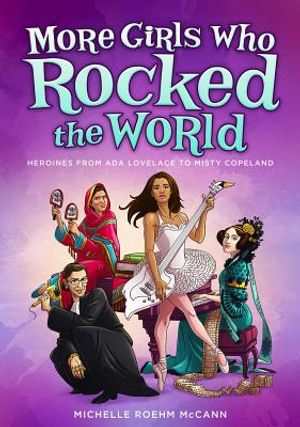 More Girls Who Rocked the World: Heroines from ADA Lovelace to Misty Copeland image number 0
