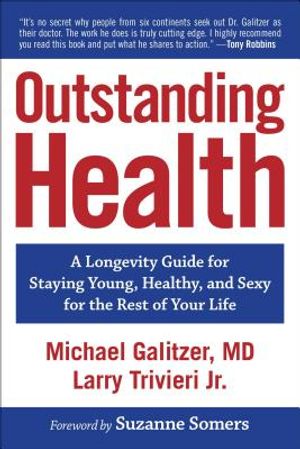 Outstanding Health: A Longevity Guide for Staying Young, Healthy, and Sexy for the Rest of Your Life image number 0