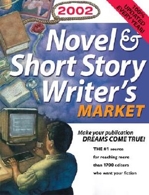 Novel & Short Story Writer's Market: Make Your Publication Dreams Come True! image number 0
